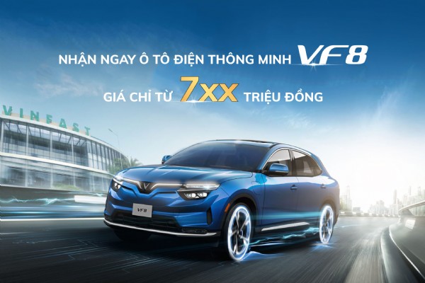 NHẬN NGAY VINFAST VF 8 VỚI GIÁ CHỈ TỪ 7XX TRIỆU ĐỒNG